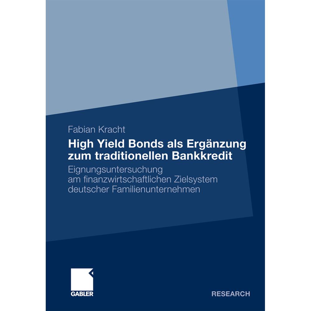 High Yield Bonds als Ergänzung zum traditionellen Bankkredit, Fachbücher von Fabian Kracht