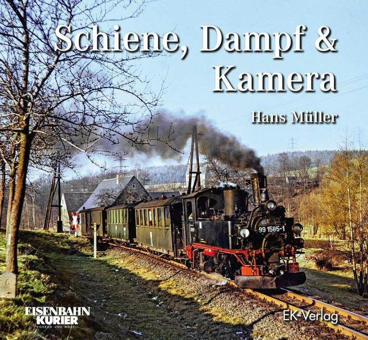 Produktbild Schiene, Dampf und Kamera (Deutsch, Hans Müller, 2018)