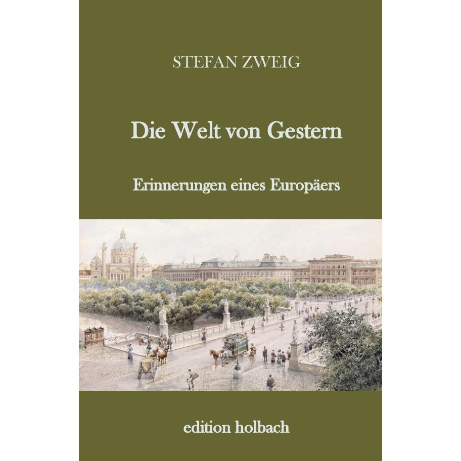 Zweig:Die Welt von Gestern, Belletristik von Stefan Zweig