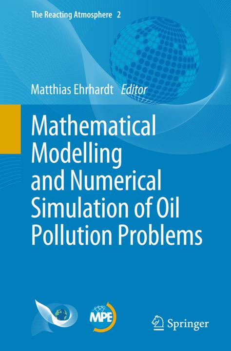 Produktbild Mathematical Modelling and Numerical Simulation of Oil Pollution Problems (Englisch, Matthias Ehrhardt, 2015)