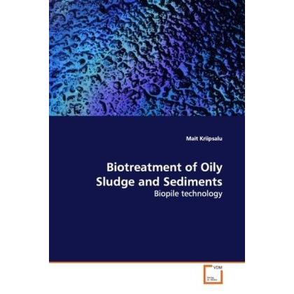 Biotreatment of Oily Sludge and Sediments, Fachbücher
