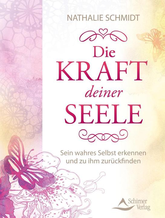 Produktbild Die Kraft deiner Seele (Deutsch, Nathalie Schmidt, 2015)