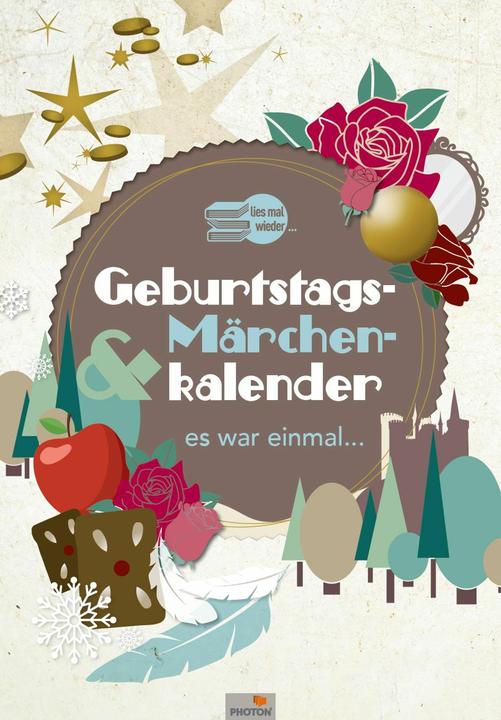 GEBURTSTAGS- & MÄRCHENKALENDER /"Es war einmal/"