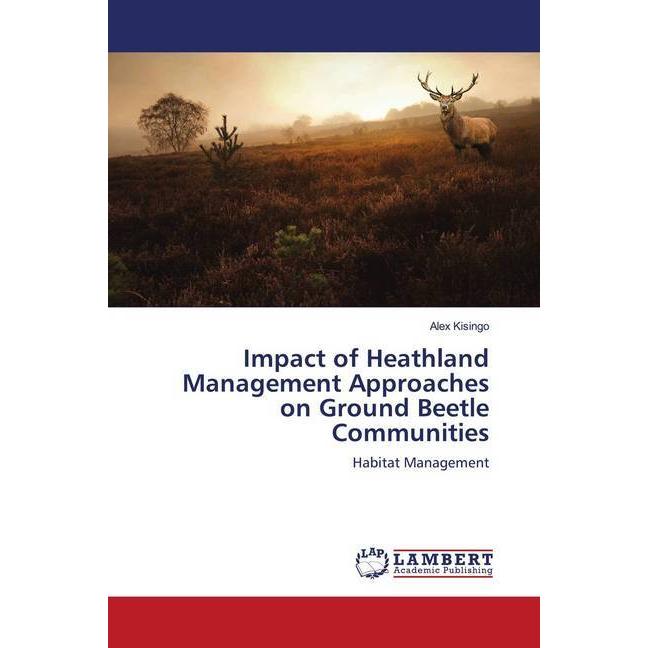 Impact of Heathland Management Approaches on Ground Beetle Communities, Fachbücher