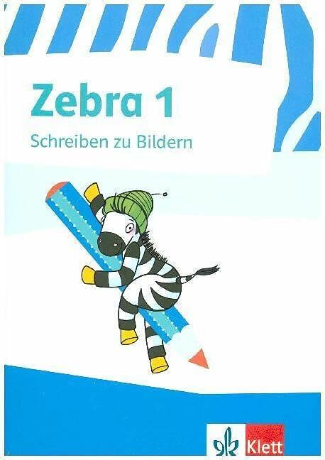 Produktbild Zebra. Schreiben zu Bildern. Arbeitsheft 1. Schuljahr (Deutsch, 2011)
