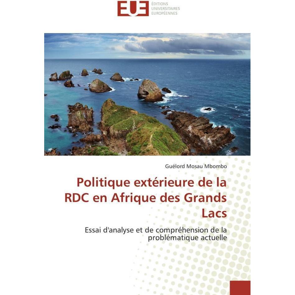 Politique extérieure de la RDC en Afrique des Grands Lacs, Fachbücher von Guélord MOSAU MBOMBO