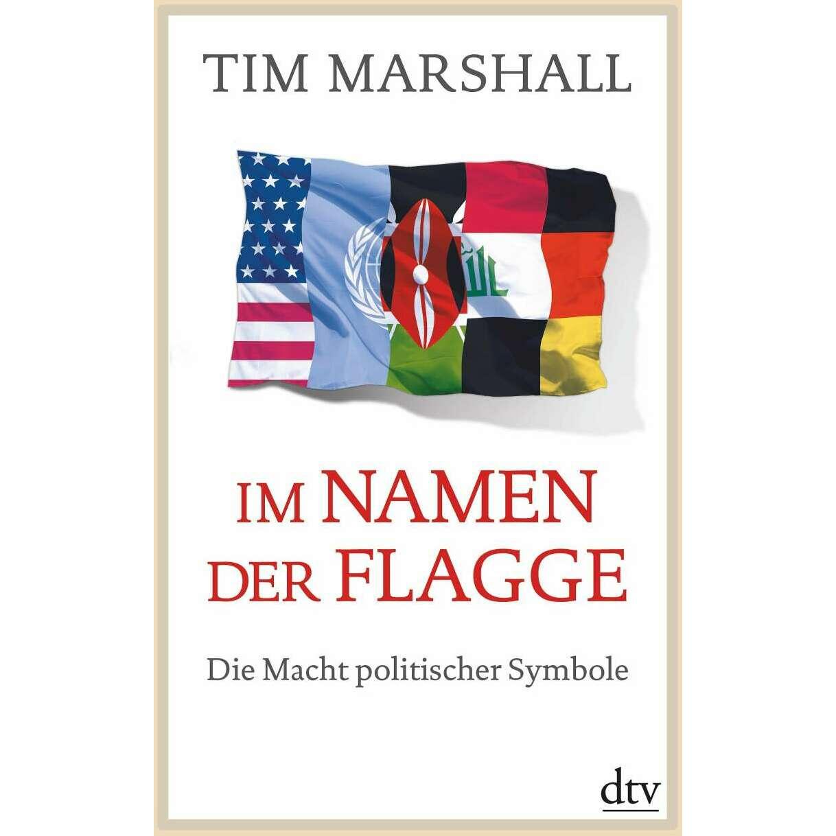 Im Namen der Flagge, Sachbücher von Tim Marshall