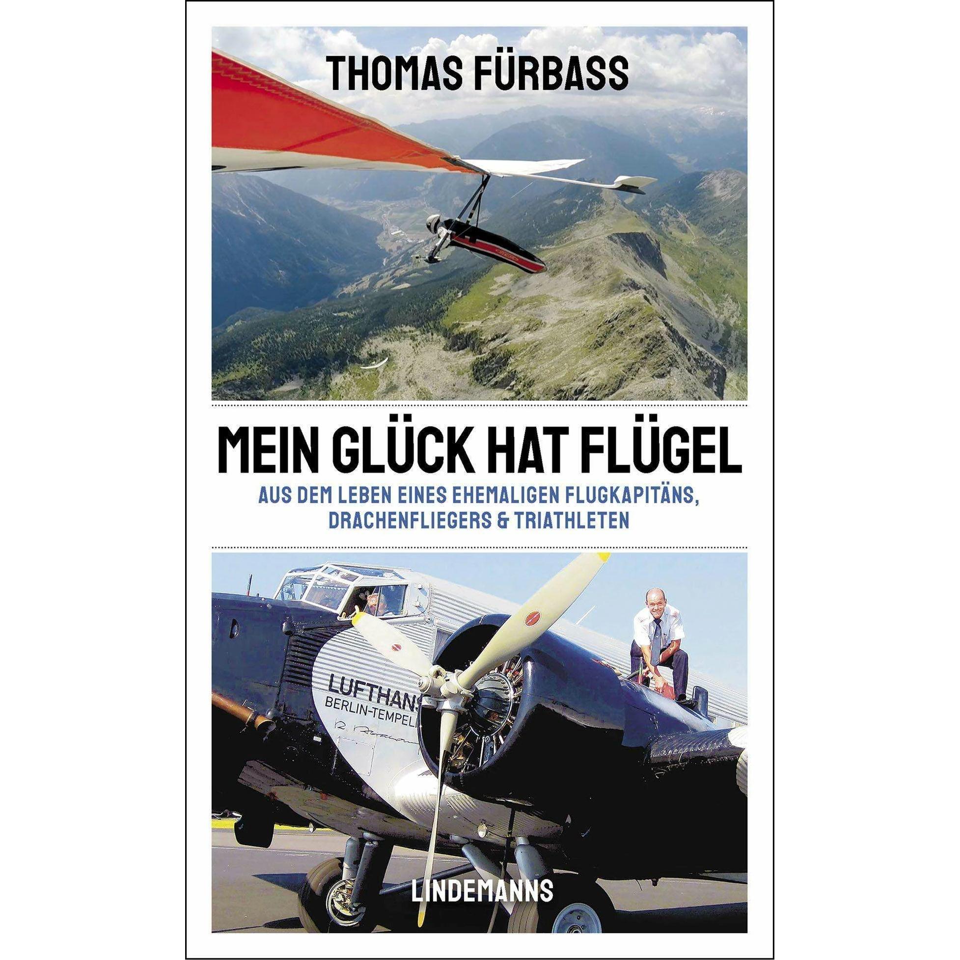 Fürbass:Mein Glück hat Flügel, Belletristik von Thomas Fürbass