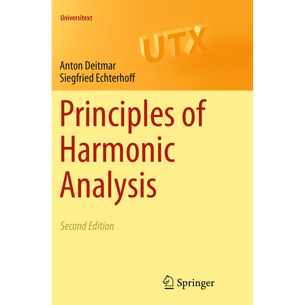 Principles of Harmonic Analysis, Fachbücher von Anton Deitmar, Siegfried Echterhoff