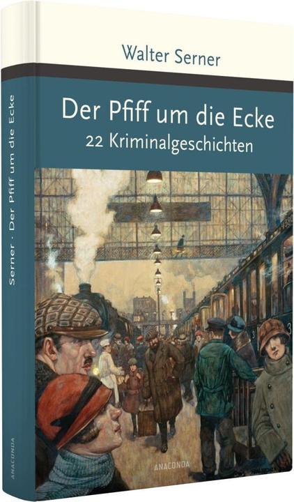 Produktbild Der Pfiff um die Ecke (Deutsch, Walter Serner, 2016)