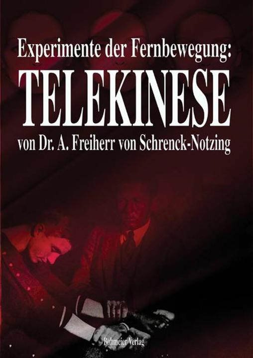 Produktbild Experimente der Fernbewegung - Telekinese (Deutsch, A. Freiherr von Schrenck-Notzing, Albert von Engelen Schrenck-Notzing, 2006)