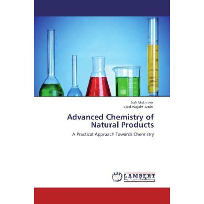 Advanced Chemistry of Natural Products, Fachbücher von Sofi Mubashir, Syed Wajaht Amin