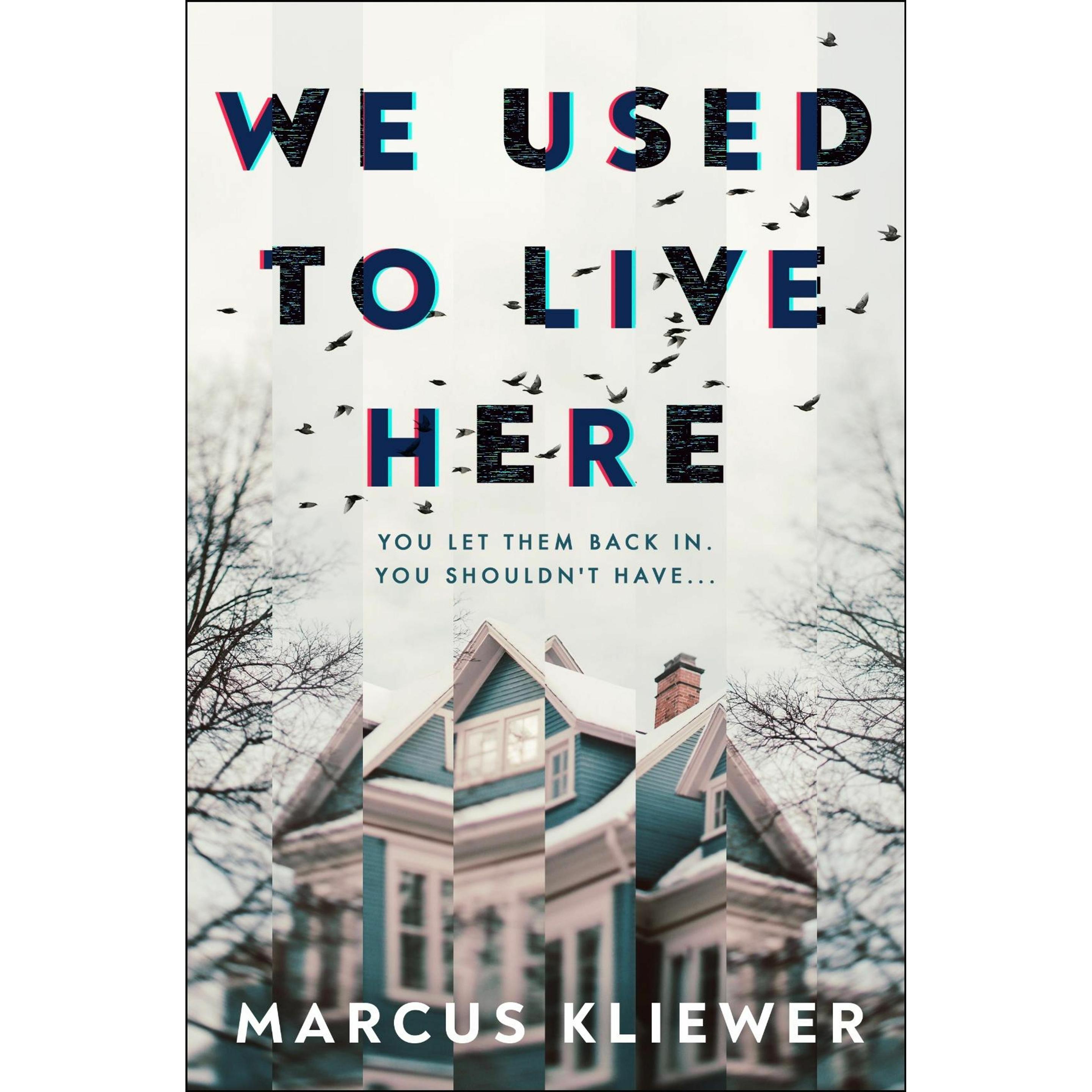 Thumbnail - We Used to Live Here, Belletristik von Marcus Kliewer