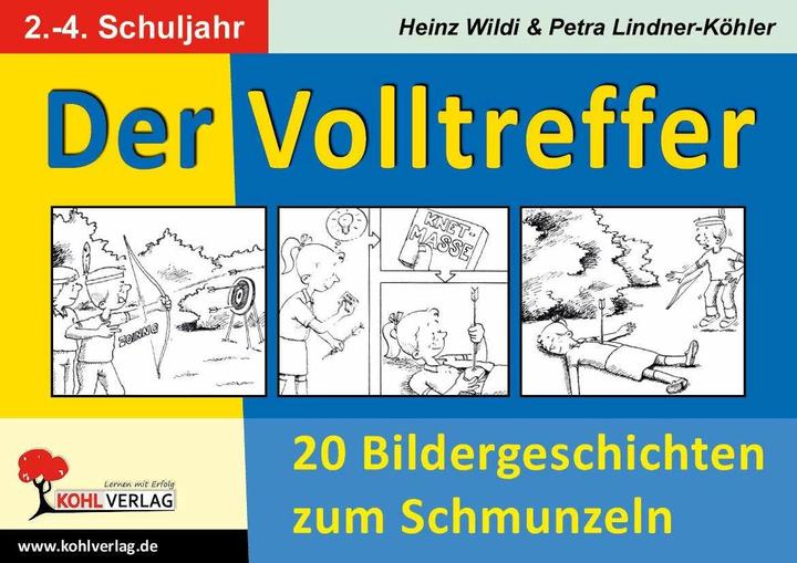 Produktbild Der Volltreffer - 20 Bildergeschichten zum Schmunzeln (Deutsch, Heinz Wildi, Petra Lindner-Köhler, 1999)
