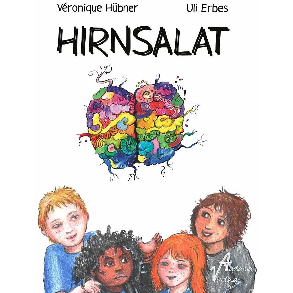 Hirnsalat, Kinderbücher von Véronique Hübner, Véronique Hübner Audacia
