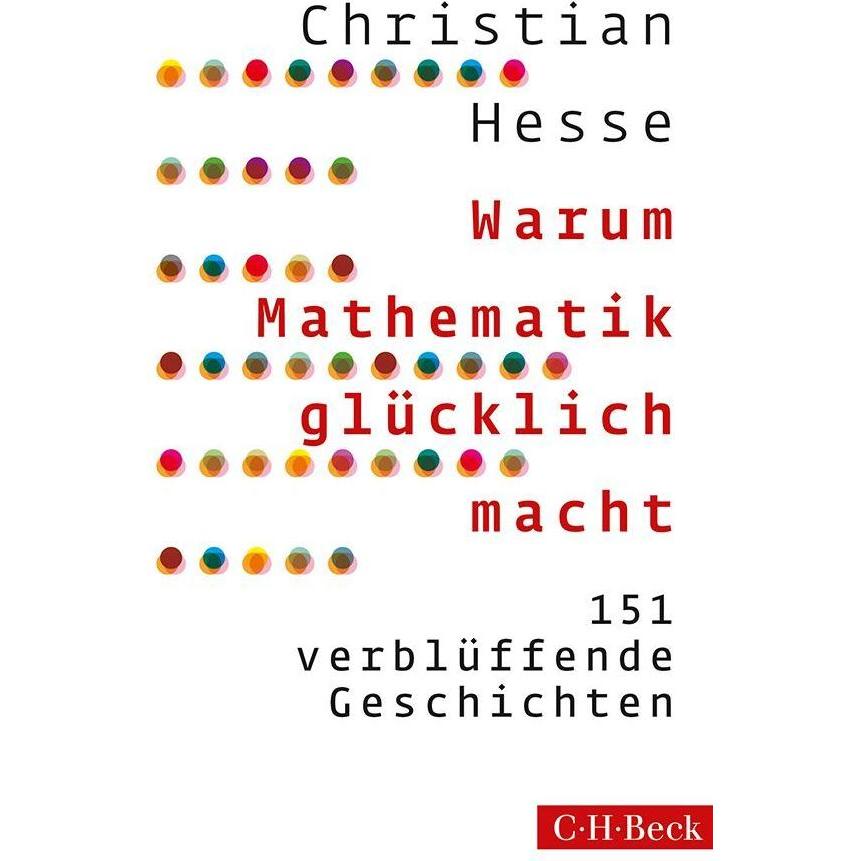 Warum Mathematik glücklich macht, Sachbücher von Christian Hesse