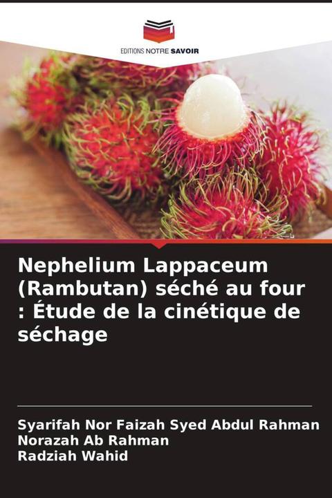 Produktbild Nephelium Lappaceum (Rambutan) séché au four : Étude de la cinétique de séchage (Norazah Ab Rahman, Radziah Wahid, Syarifah Nor Faizah Syed Abdul Rahman, 2023)