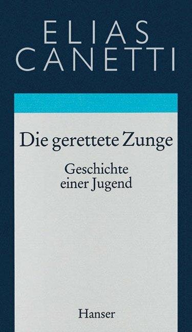 Produktbild Gesammelte Werke 7. Die gerettete Zunge (Deutsch, Elias Canetti, 1994)
