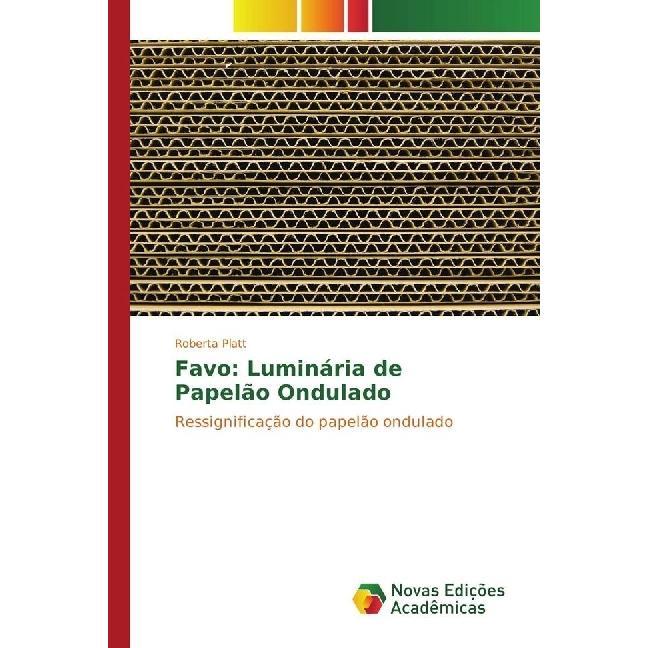 Favo: Luminária de Papelão Ondulado, Fachbücher von Roberta Platt