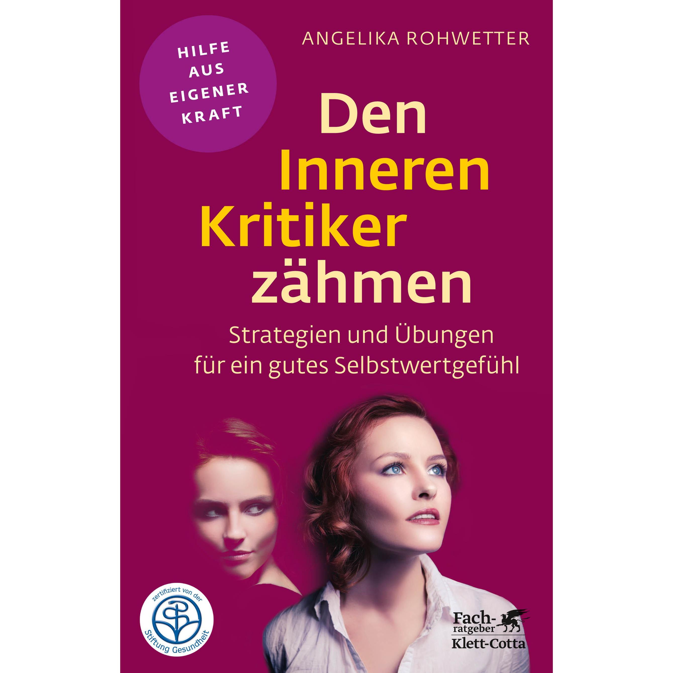 Den Inneren Kritiker zähmen, Ratgeber von Angelika Rohwetter