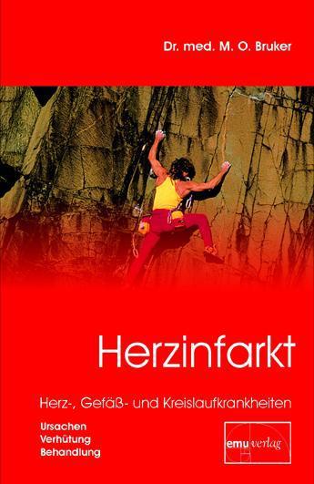 Produktbild Herzinfarkt. Herz-, Gefäss- und Kreislaufkrankheiten (Deutsch, Max Otto Bruker, 2010)