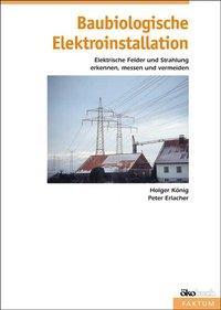 Produktbild Baubiologische Elektroinstallation (Deutsch, Holger Erlacher Knig, 2002)