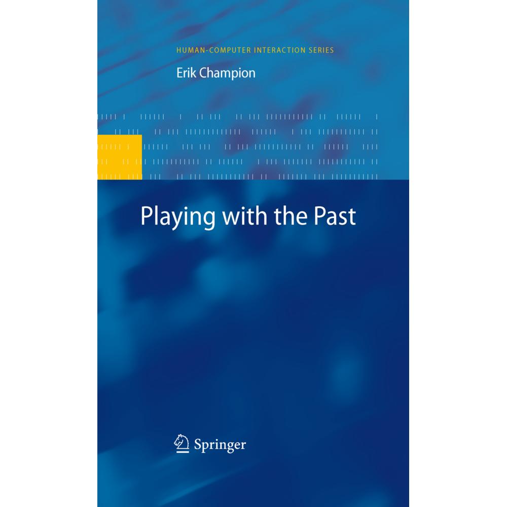 Playing with the Past, Fachbücher von Erik Champion