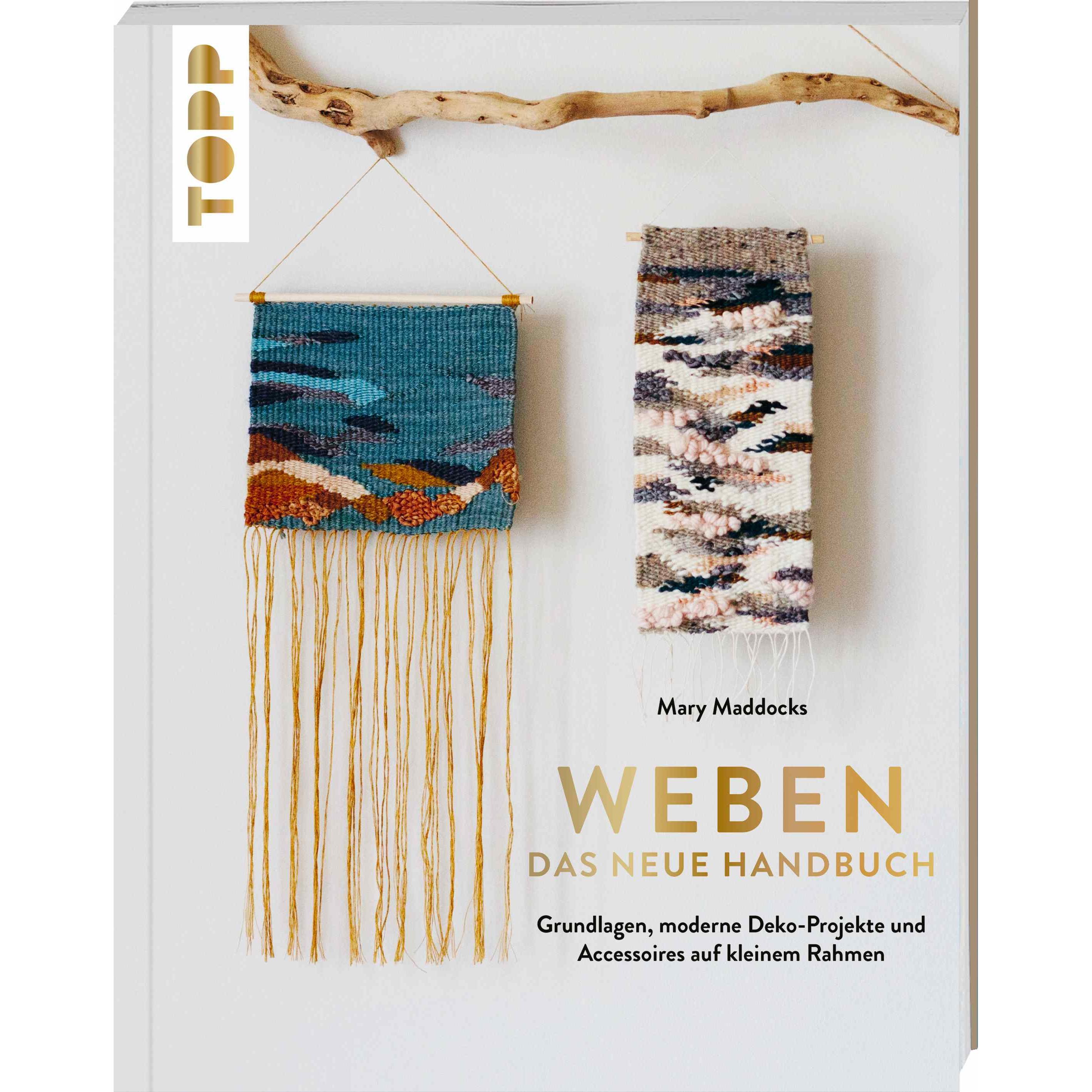 Weben - Das neue Handbuch, Ratgeber von Mary Maddocks