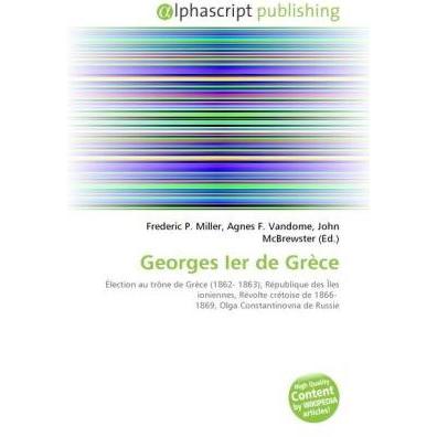 Georges Ier de Grèce, Fachbücher von Agnes F. Vandome, Frederic P. Miller, John McBrewster