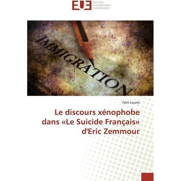 Le discours xénophobe dans 'Le Suicide Français' d'Eric Zemmour, Fachbücher von Faris Lounis