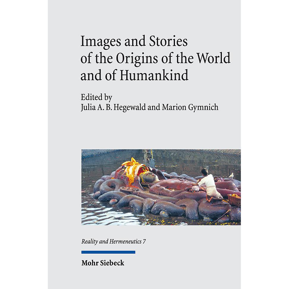 Images and Stories of the Origins of th, Sachbücher von Julia A. B. Hegewald, Marion Gymnich