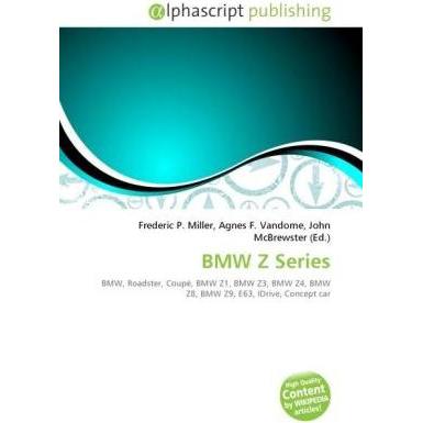 Thumbnail - BMW Z Series, Ratgeber von Agnes F. Vandome, Frederic P. Miller, John McBrewster