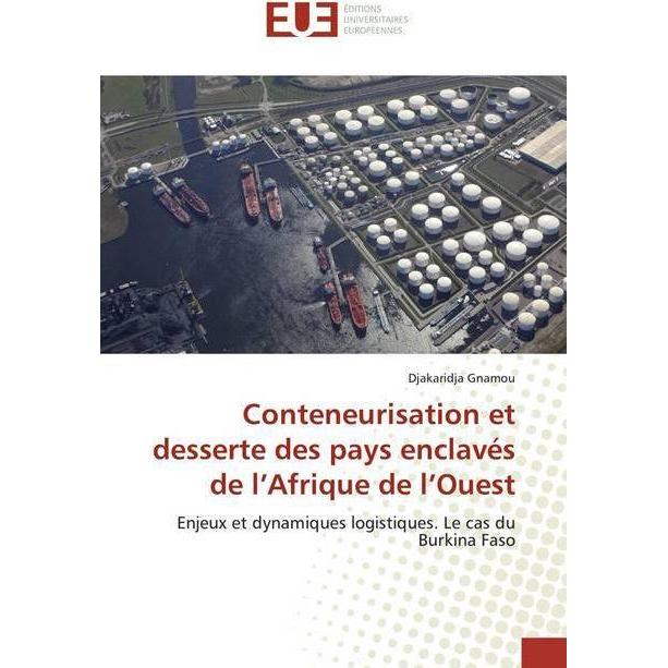 Conteneurisation et desserte des pays enclavés de l'Afrique de l'Ouest, Fachbücher von Djakaridja Gnamou