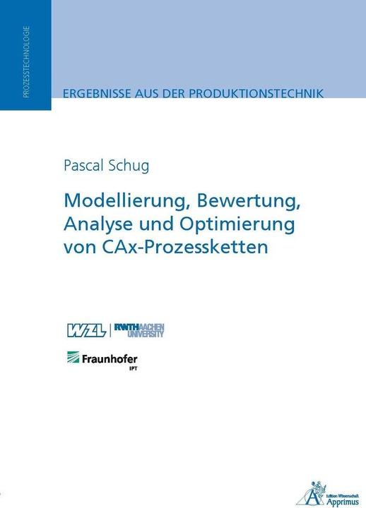 Energie-Label Modellierung, Bewertung, Analyse und Optimierung von CAx-Prozessketten (Deutsch, Pascal Schug, 2015)