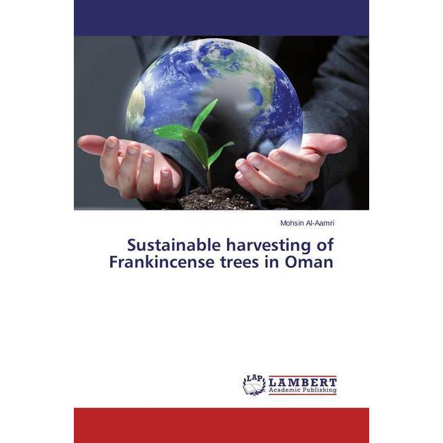 Sustainable harvesting of Frankincense trees in Oman, Fachbücher
