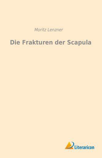 Produktbild Die Frakturen der Scapula (Deutsch, Moritz Lenzner, 2015)