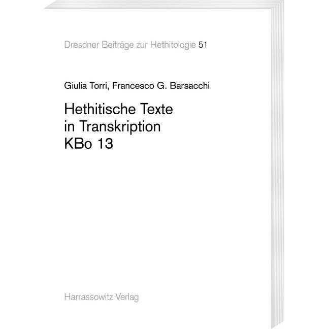 Hethitische Texte in Transkription KBo 13, Fachbücher von Francesco G. Barsacchi, Giulia Torri