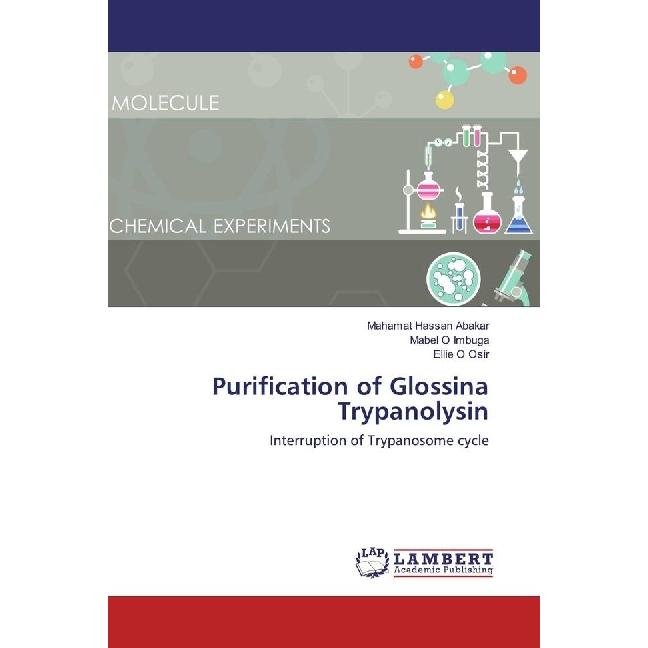 Purification of Glossina Trypanolysin, Fachbücher von Ellie O Osir, Mahamat Hassan Abakar, Mabel O Imbuga