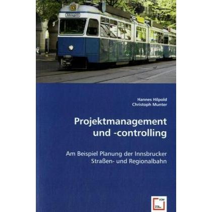 Projektmanagement und -controlling, Fachbücher von Hannes Hilpold, Christoph Munter