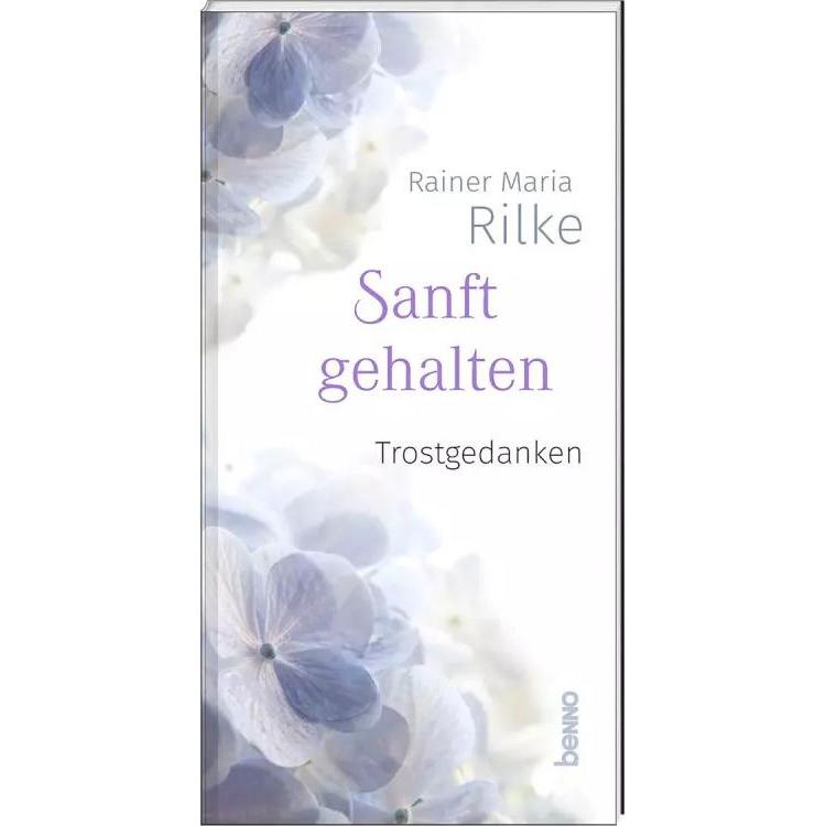 Sanft gehalten, Belletristik von Rainer Maria Rilke
