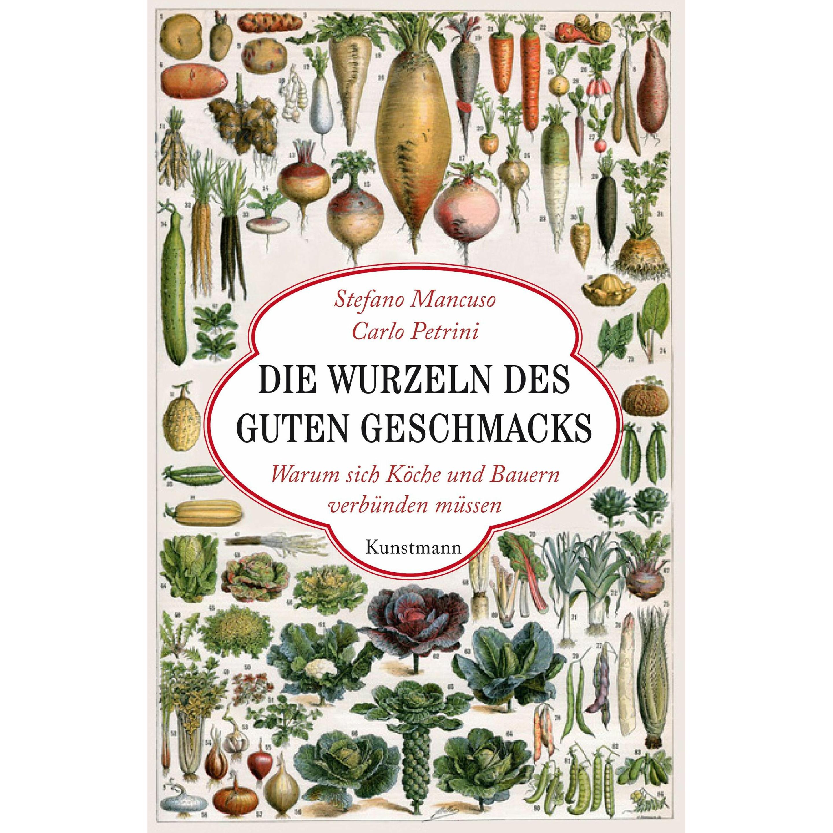 Die Wurzeln des guten Geschmacks, Sachbücher von Stefano Mancuso