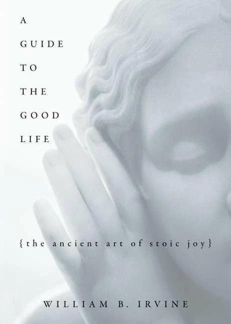 Produktbild A Guide to the Good Life (Englisch, William B Irvine, William B. Irvine, 2009)