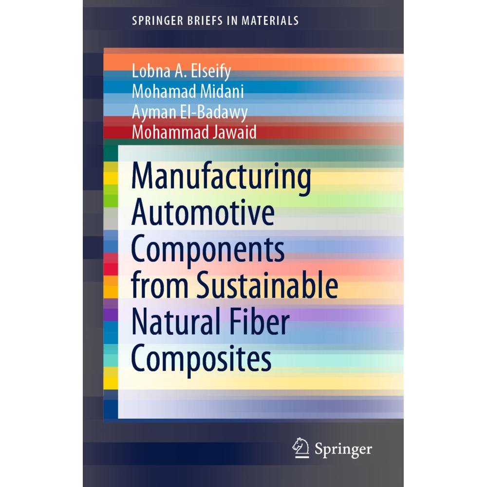 Manufacturing Automotive Components from Sustainable Natural Fiber Composites, Fachbücher von Mohamad Midani, Mohammad J...