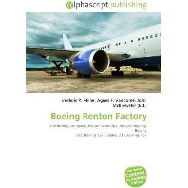 Boeing Renton Factory, Fachbücher von Agnes F. Vandome, Frederic P. Miller, John McBrewster