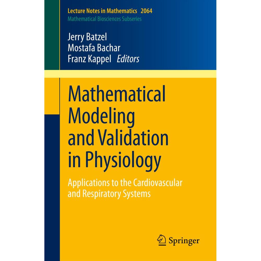 Mathematical Modeling and Validation in Physiology, Fachbücher von Mostafa Bachar, Jerry J. Batzel, Franz Kappel