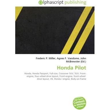 Thumbnail - Honda Pilot, Ratgeber von Agnes F. Vandome, Frederic P. Miller, John McBrewster
