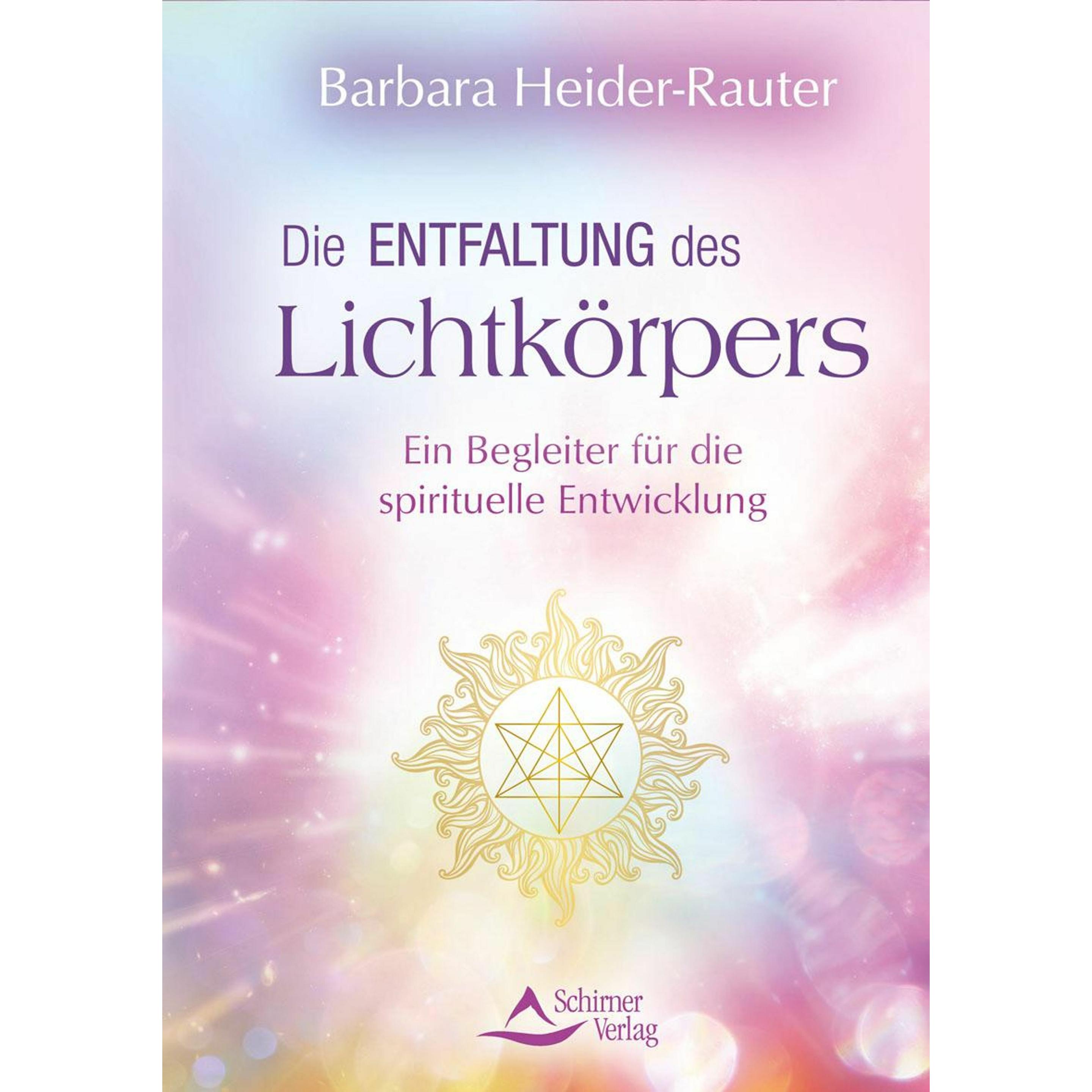 Die Entfaltung des Lichtkörpers, Ratgeber von Barbara Heider-Rauter