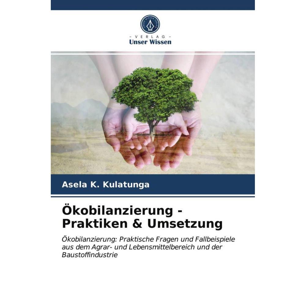 Ökobilanzierung - Praktiken & Umsetzung, Fachbücher von Asela K. Kulatunga
