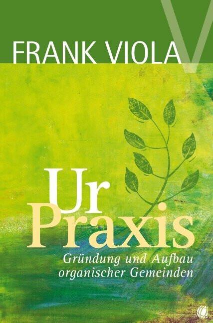 Produktbild Ur-Praxis (Deutsch, Frank Viola, 2011)