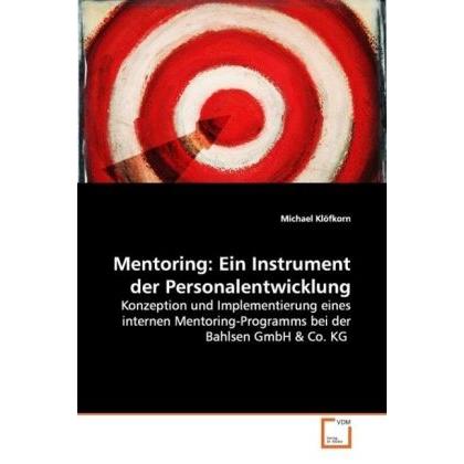 Mentoring: Ein Instrument der Personalentwicklung, Fachbücher